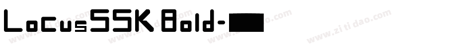 LocusSSK Bold字体转换